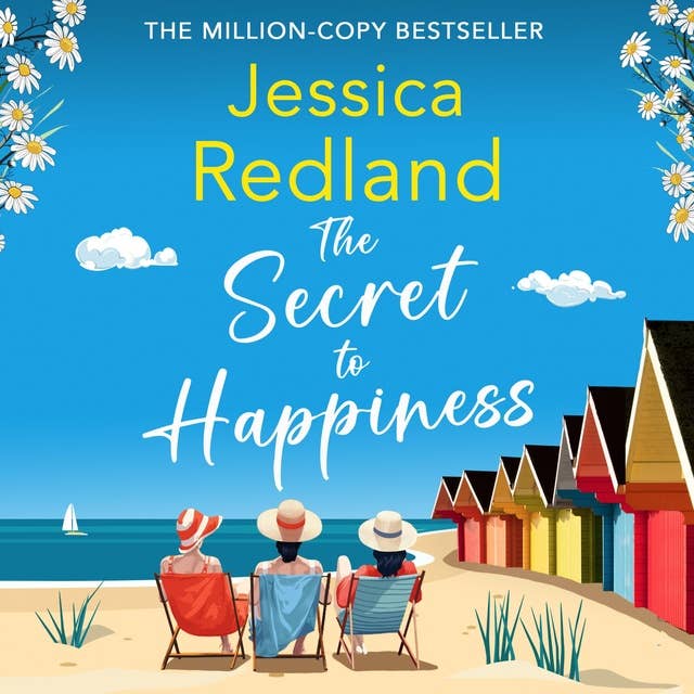 The Secret to Happiness: An uplifting story of friendship and love from Jessica Redland
