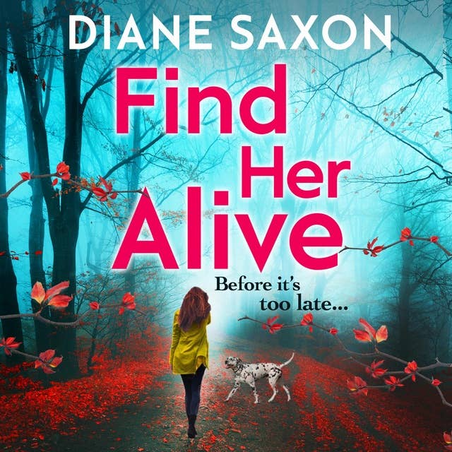 Find Her Alive: The start of a gripping psychological crime series