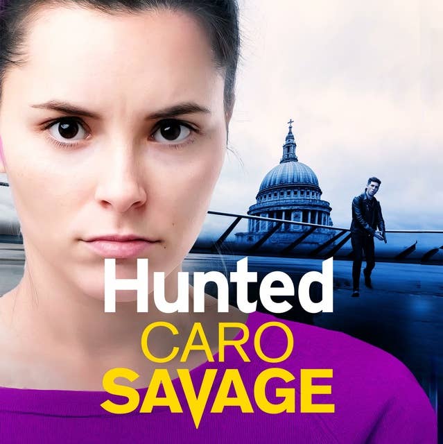 Hunted: The heart-pounding, unforgettable new thriller from Caro Savage