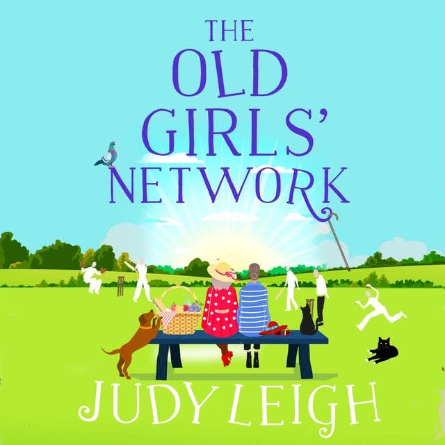 The Old Girls' Network: The top 10 bestselling funny, feel-good read from USA Today bestseller Judy Leigh