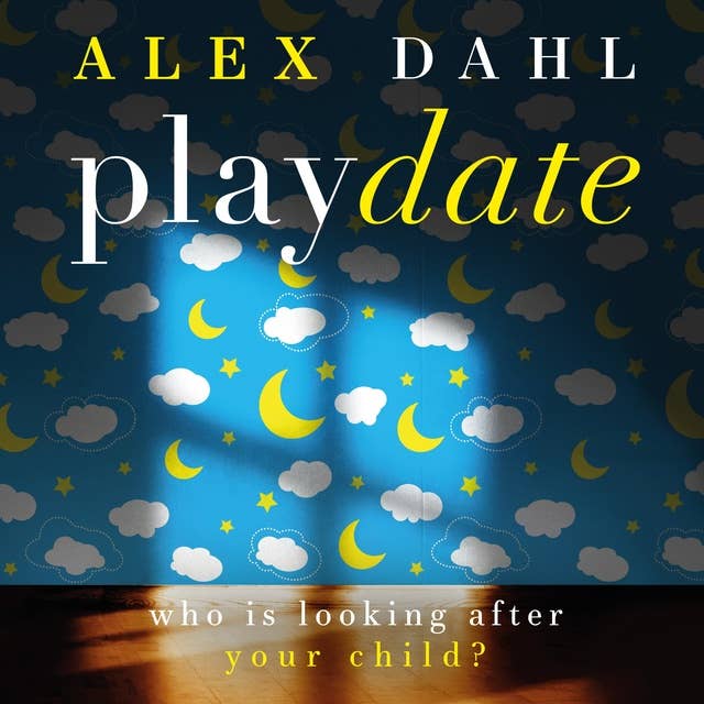 Playdate: a gripping psychological thriller about a missing girl