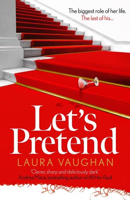 Let's Pretend: 'Clever, sharp, and deliciously dark... A one-sitting read' Andrea Mara