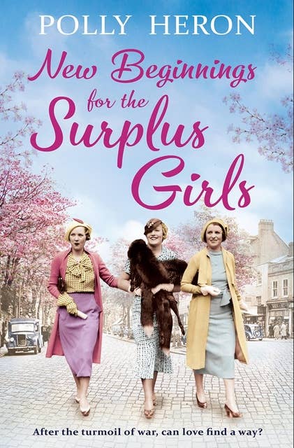 New Beginnings for the Surplus Girls: An enthralling saga of love and bravery, perfect for fans of Lyn Andrews and Lily Baxter