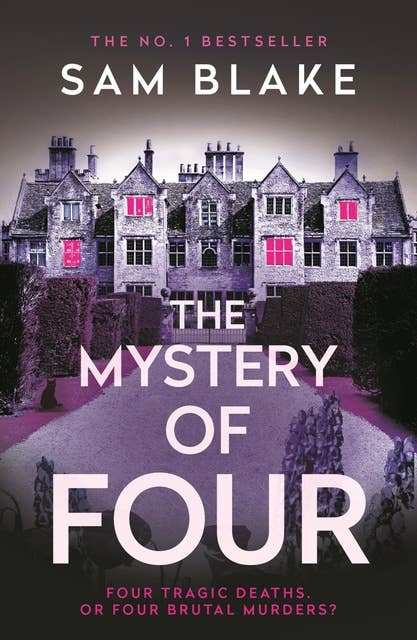 The Mystery of Four: A gripping, unforgettable crime thriller from the No. 1 bestselling author of Remember My Name