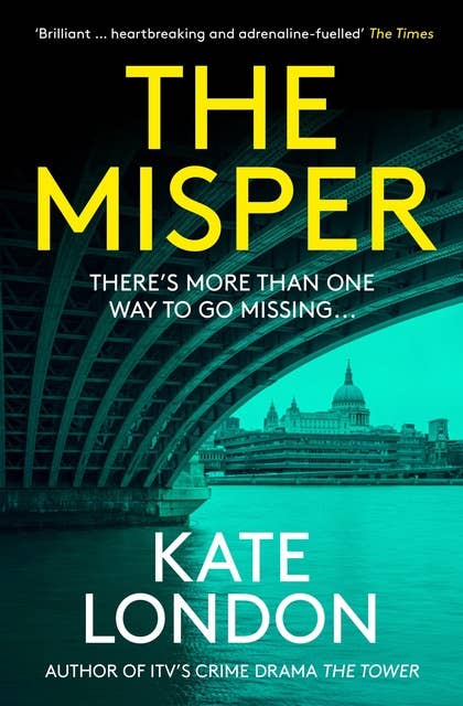 The Misper: The latest gripping police procedural from the author of major ITV drama The Tower