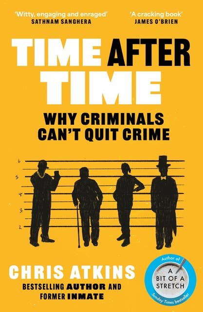 Time After Time: Repeat Offenders – the Inside Stories, from bestselling author of A BIT OF A STRETCH
