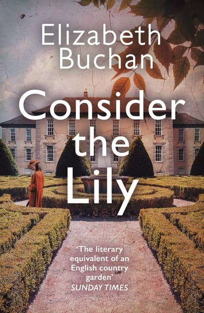 Consider the Lily: Winner of the Romantic Novelists' Association Novel of the Year Award