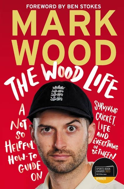 The Wood Life: WINNER OF THE 2023 SPORTS BOOK AWARDS SPORTS ENTERTAINMENT BOOK OF THE YEAR