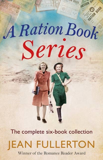 The Complete Ration Book Collection: Perfect for fans of Ellie Dean and Rosie Goodwin