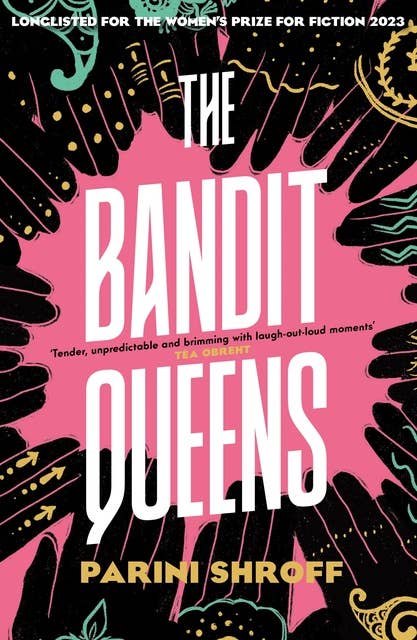 The Bandit Queens: Longlisted for the Women's Prize for Fiction 2023