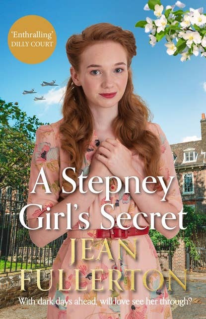 A Stepney Girl's Secret: The most heart-warming, romantic, unmissable WW2 saga of 2023