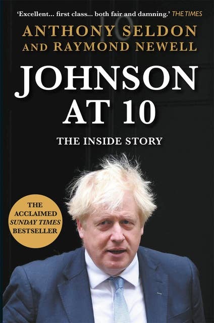 Johnson at 10: The Inside Story: The Bestselling Political Biography of 2023