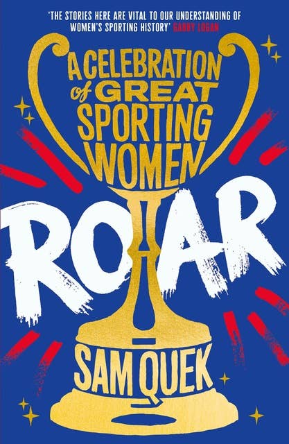 Roar: A Celebration of Great Sporting Women