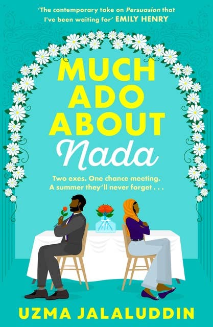 Much Ado About Nada: "The contemporary take on Persuasion I've been waiting for" EMILY HENRY