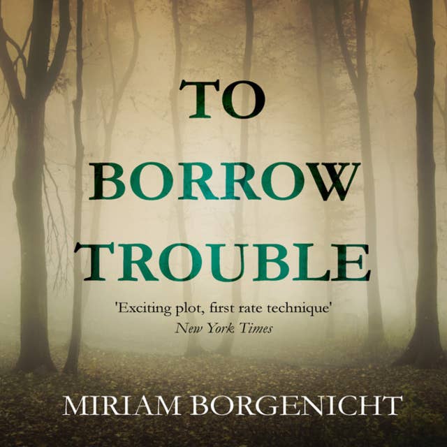 To Borrow Trouble
