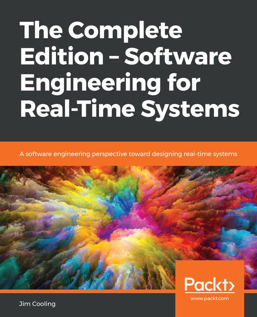 The Complete Edition – Software Engineering for Real-Time Systems: A software engineering perspective toward designing real-time systems