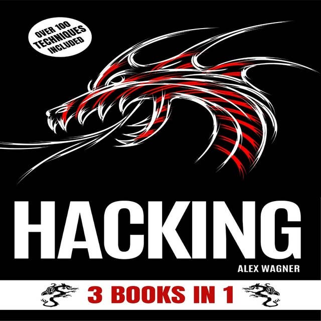 HACKING: 3 BOOKS IN 1