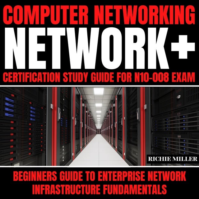 Computer Networking Network+ Certification Study Guide for N10008