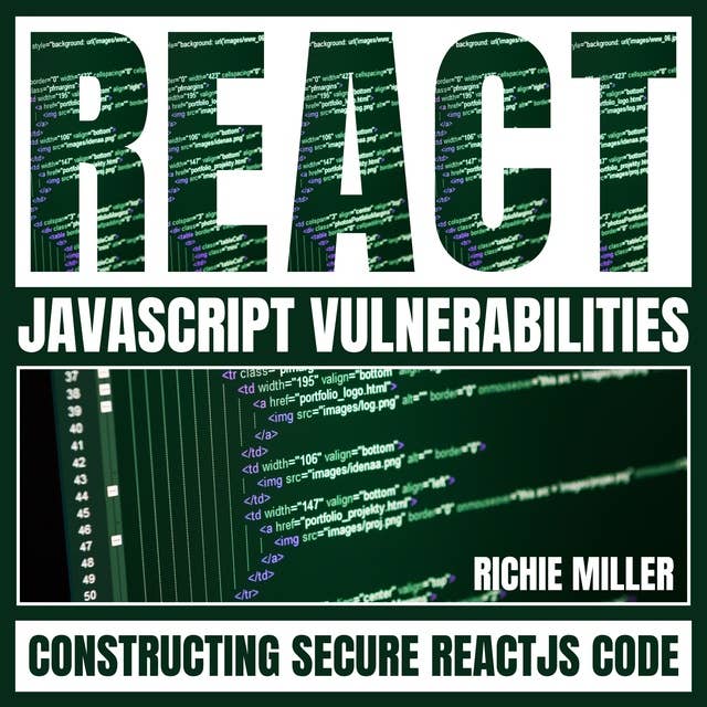 React JavaScript Vulnerabilities: Constructing Secure ReactJS Code