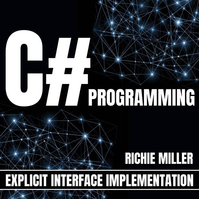 C# Programming: Explicit Interface Implementation