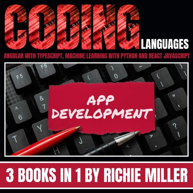 Coding Languages: 3 Books In 1: Angular With Typescript, Machine ...