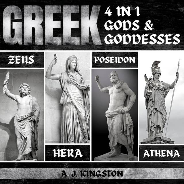 Greek Gods & Goddesses: 4 In 1: Hera, Poseidon, Athena & Zeus