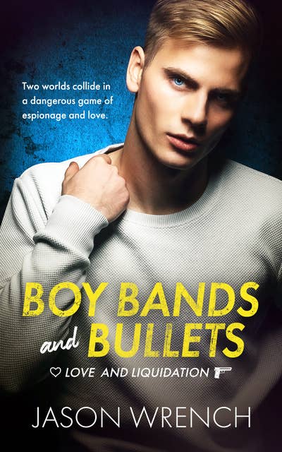 Boy Bands and Bullets