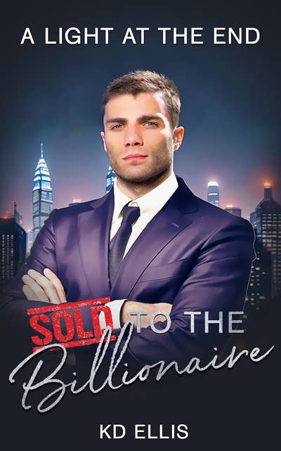 A Light at the End: Sold to the Billionaire