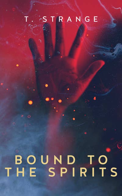 Bound to the Spirits: A Box Set