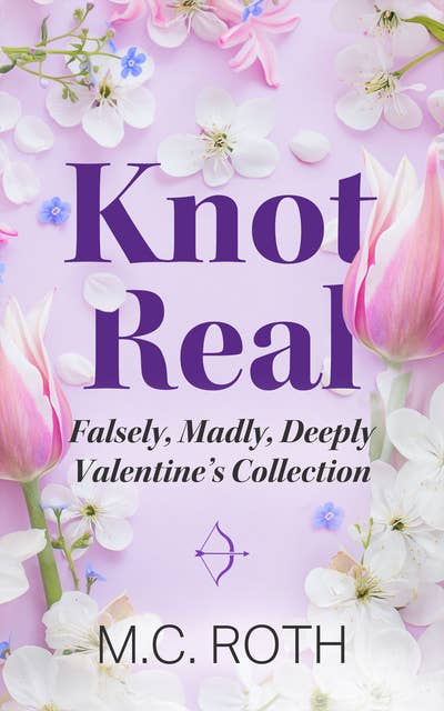 Knot Real: A Falsely, Madly, Deeply Story