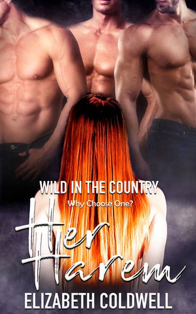 Wild in the Country: A Her Harem Story