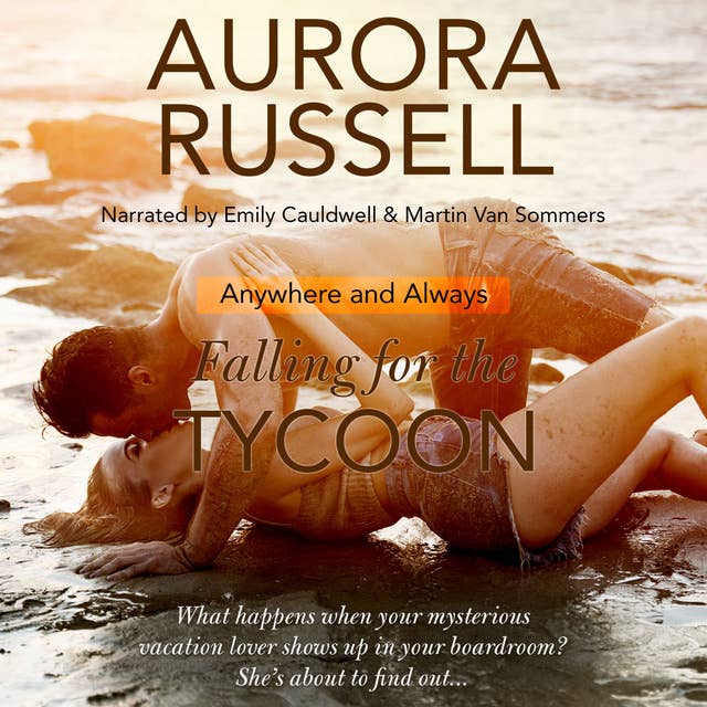 Falling for the Tycoon: Anywhere and Always