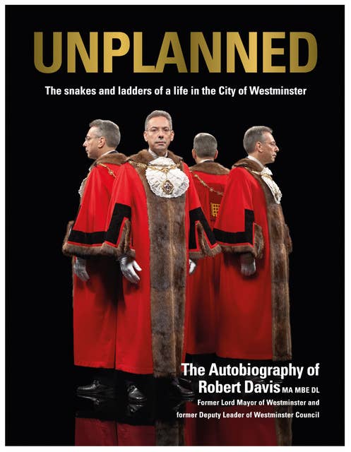 Unplanned: The Snakes and Ladders of a Life in the City of Westminster