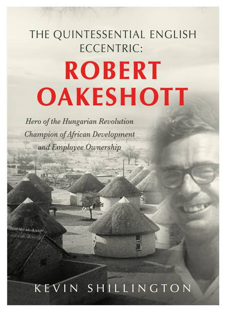 Robert Oakeshott: The Quintessential English Eccentric