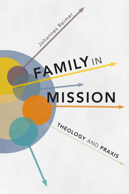 Family in Mission: Theology and Praxis