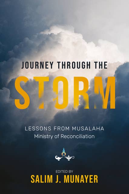 Journey through the Storm: Lessons from Musalaha - Ministry of Reconciliation