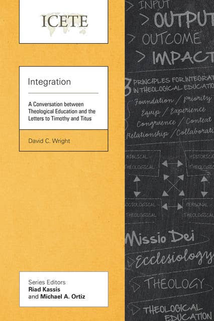 Integration: A Conversation between Theological Education and the Letters to Timothy and Titus