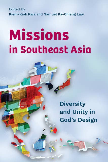 Missions in Southeast Asia: Diversity and Unity in God’s Design