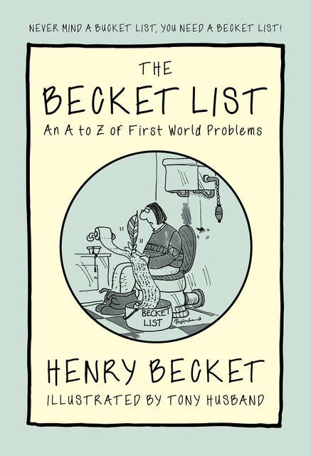 The Becket List: An A-Z of First World Problems