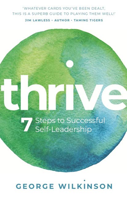 Thrive: 7 Steps to Successful Self-Leadership