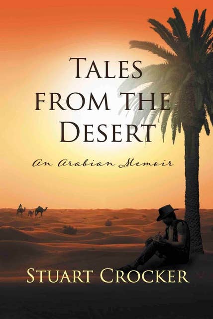 Tales from the Desert: An Arabian memoir