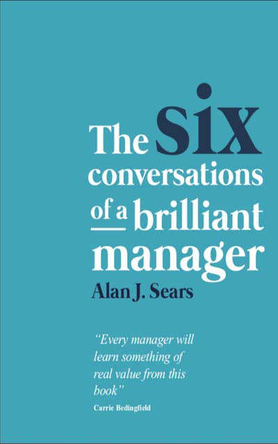 The Six Conversations of a Brilliant Manager