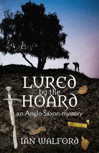 Lured by the Hoard: An Anglo-Saxon mystery