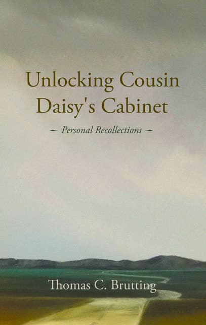 Unlocking Cousin Daisy's Cabinet: personal recollections