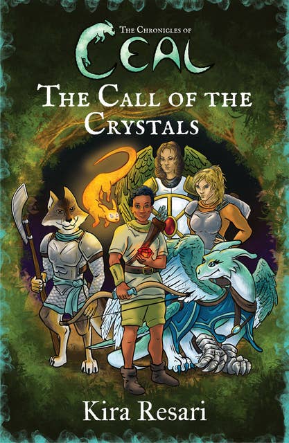 The Call of the Crystals: The Chronicles of Ceal: The Crystal Seal Chronicle: Act I