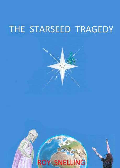 The Starseed Tragedy