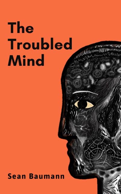 The Troubled Mind