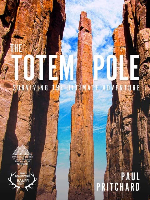 The Totem Pole: Surviving the ultimate adventure
