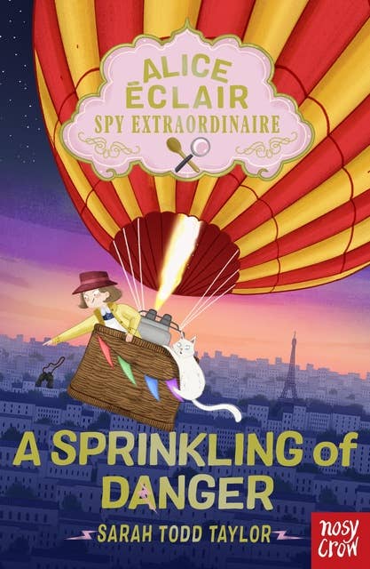 Alice Éclair, Spy Extraordinaire!: A Sprinkling of Danger: A Sprinkling of Danger