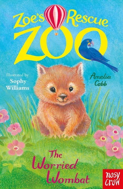 Zoe's Rescue Zoo: The Worried Wombat: The Worried Wombat